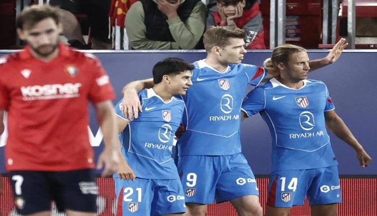 اتلتيكو مدريد يحقق فوزا صعبا على أوساسونا
